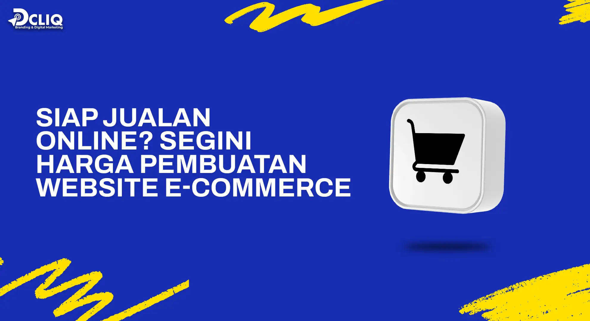 Siap Jualan Online? Segini Harga Pembuatan Website E-Commerce