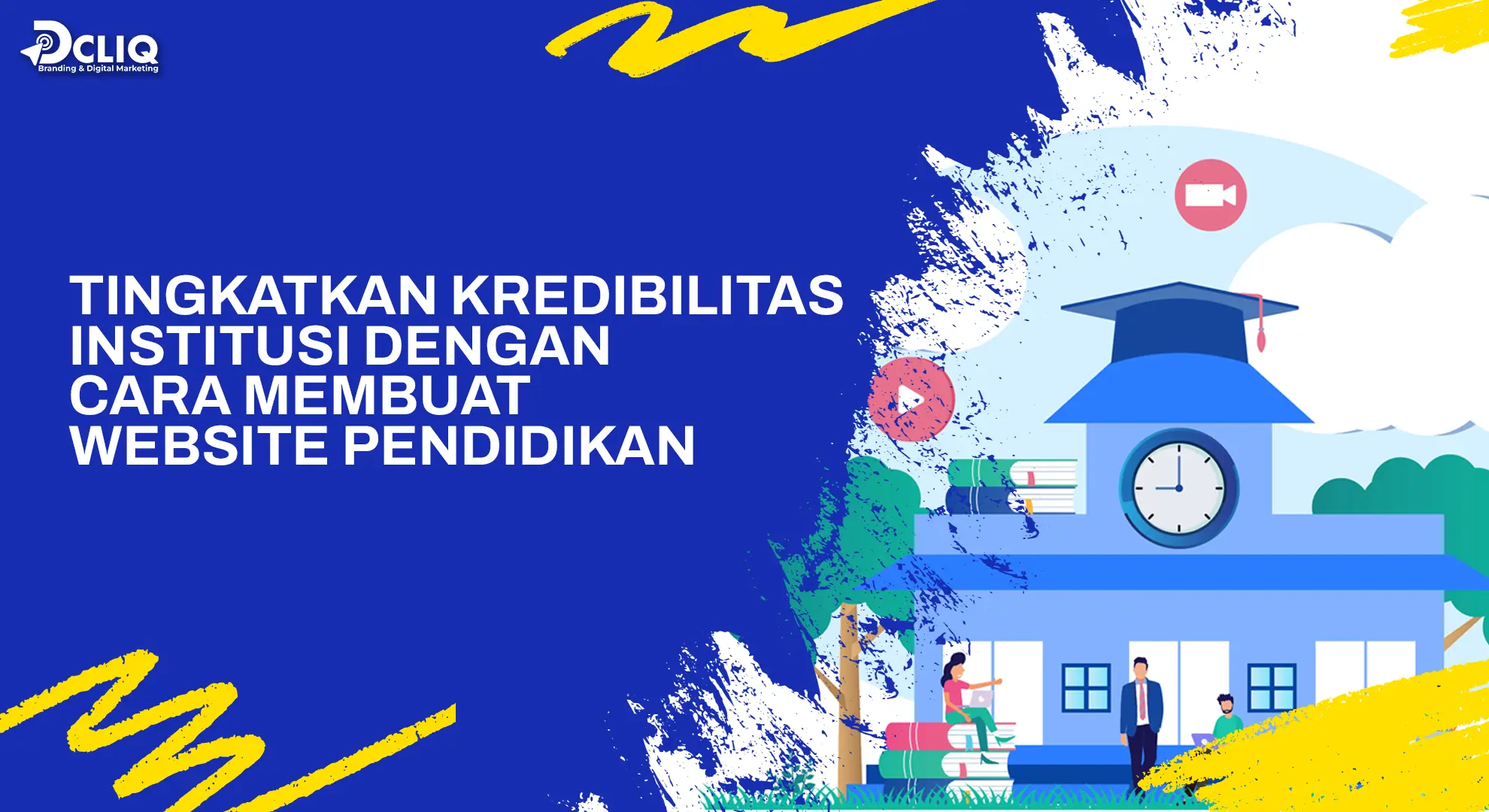 Tingkatkan Kredibilitas Institusi dengan Cara Membuat Website Pendidikan