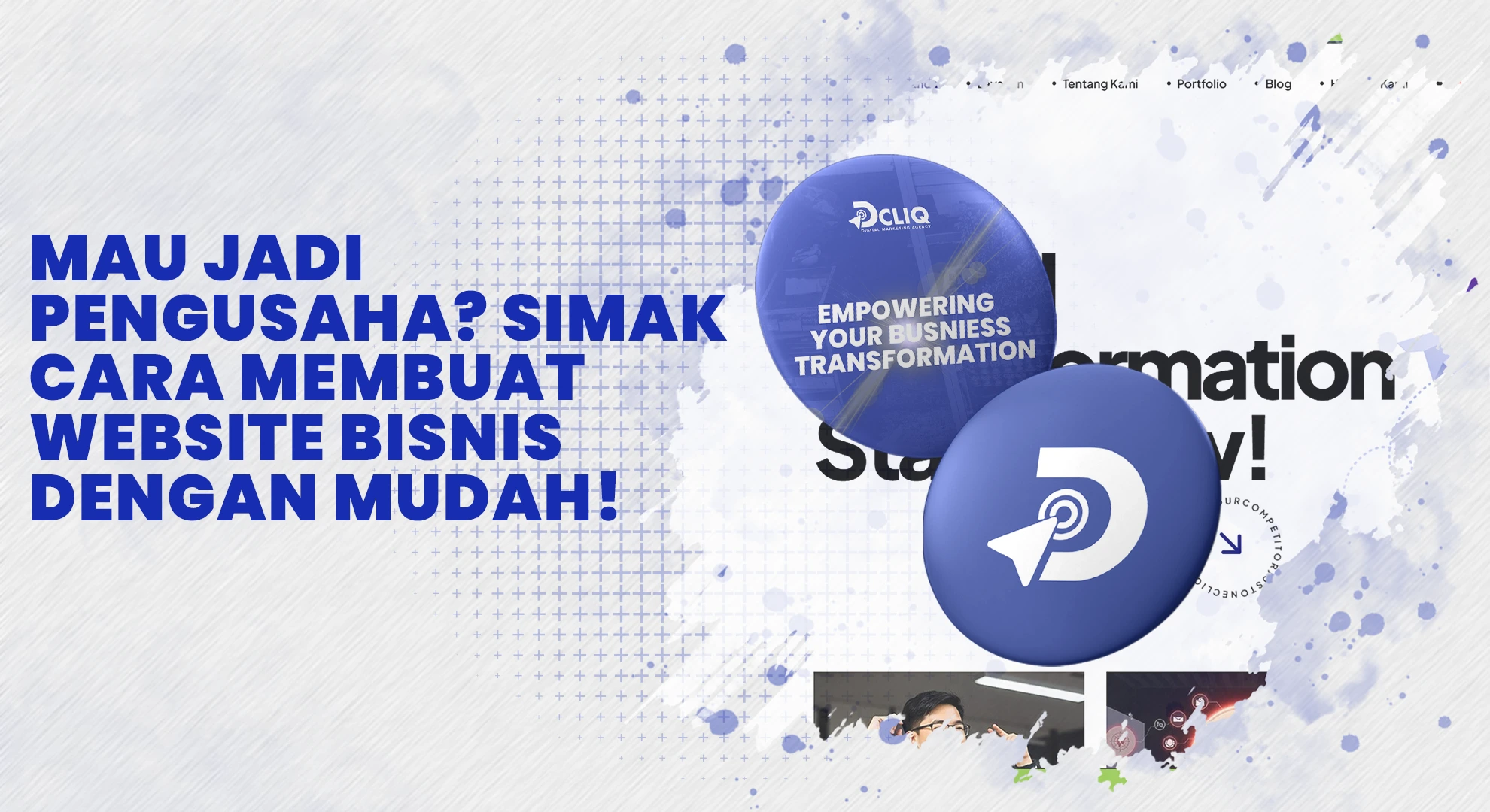 Mau Jadi Pengusaha? Simak Cara Membuat Website Bisnis dengan Mudah!