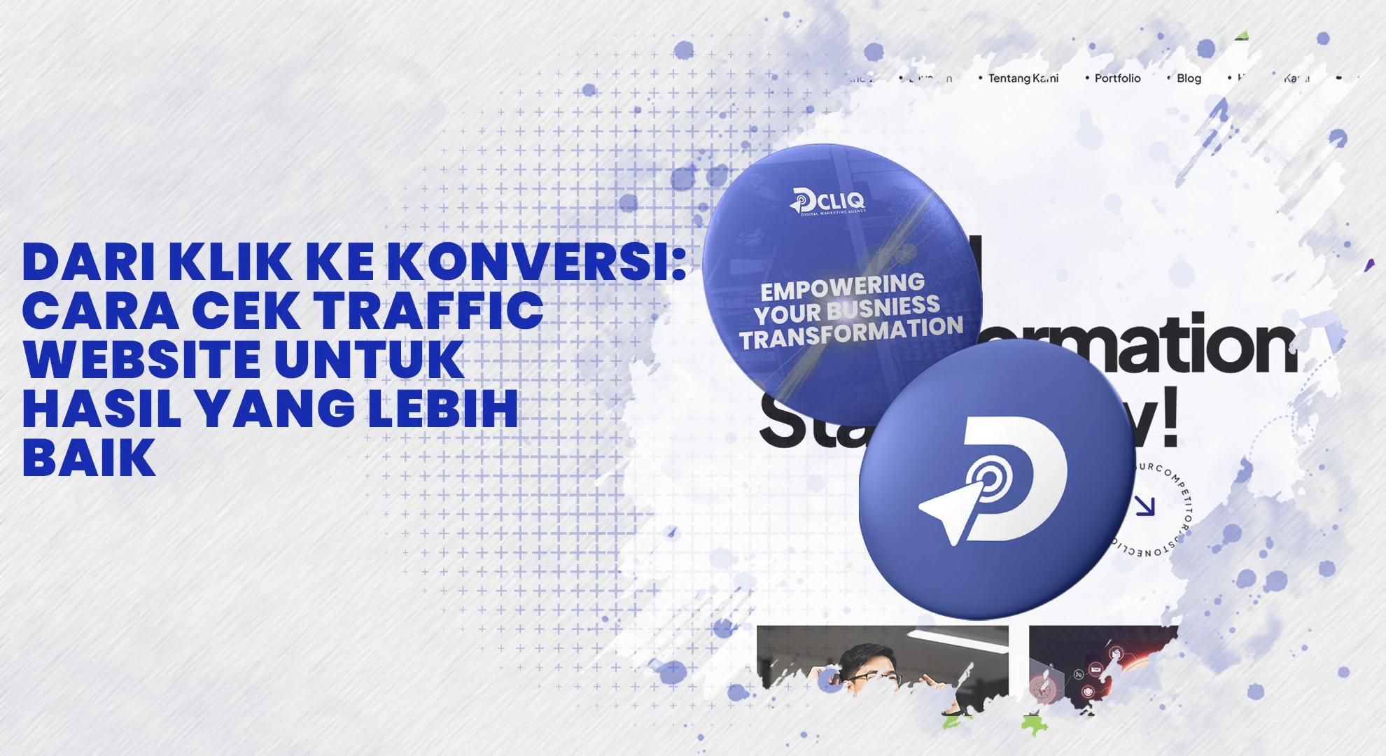Dari Klik ke Konversi: Cara Cek Traffic Website untuk Hasil yang Lebih Baik