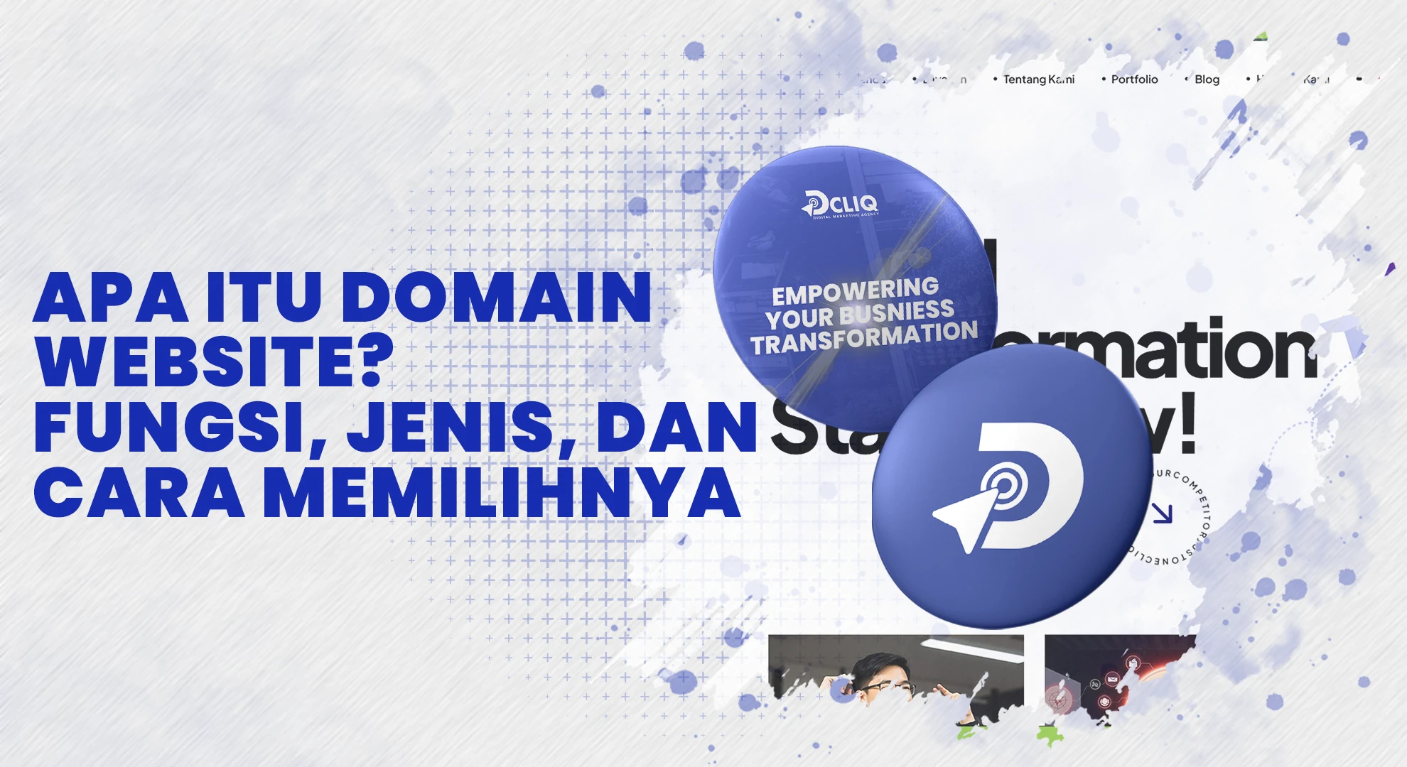 Apa Itu Domain Website? Fungsi, Jenis, dan Cara Memilihnya