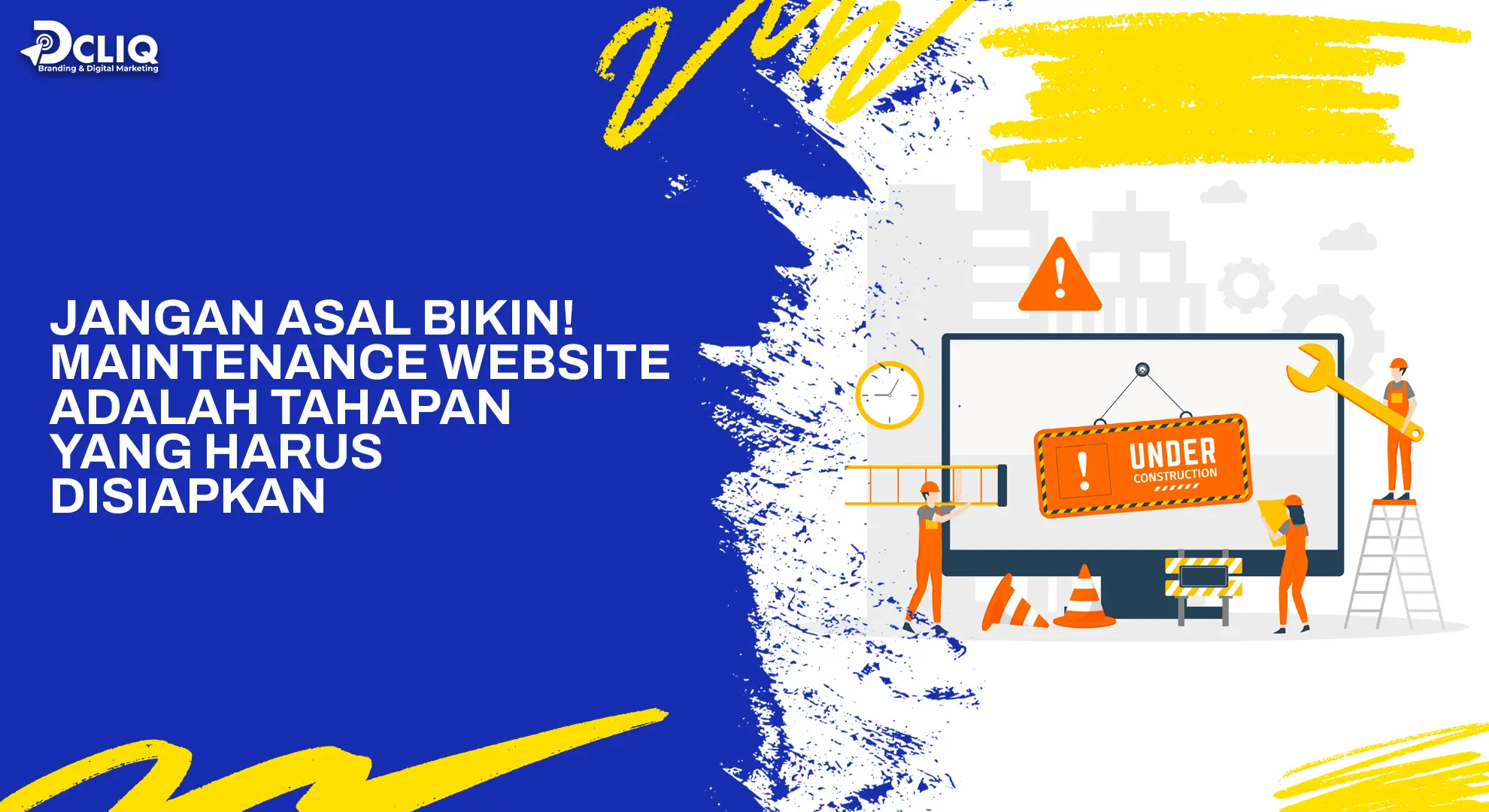 Jangan Asal Bikin! Maintenance Website Adalah Tahapan yang Harus Disiapkan