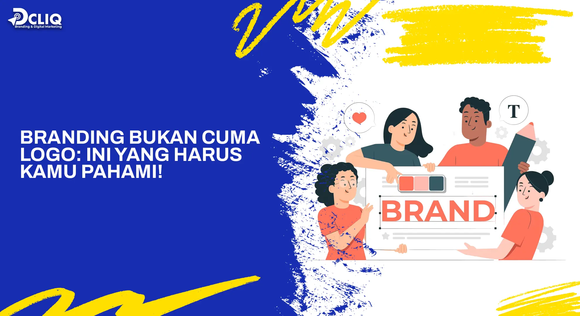 Branding Bukan Cuma Logo: Ini yang Harus Kamu Pahami!