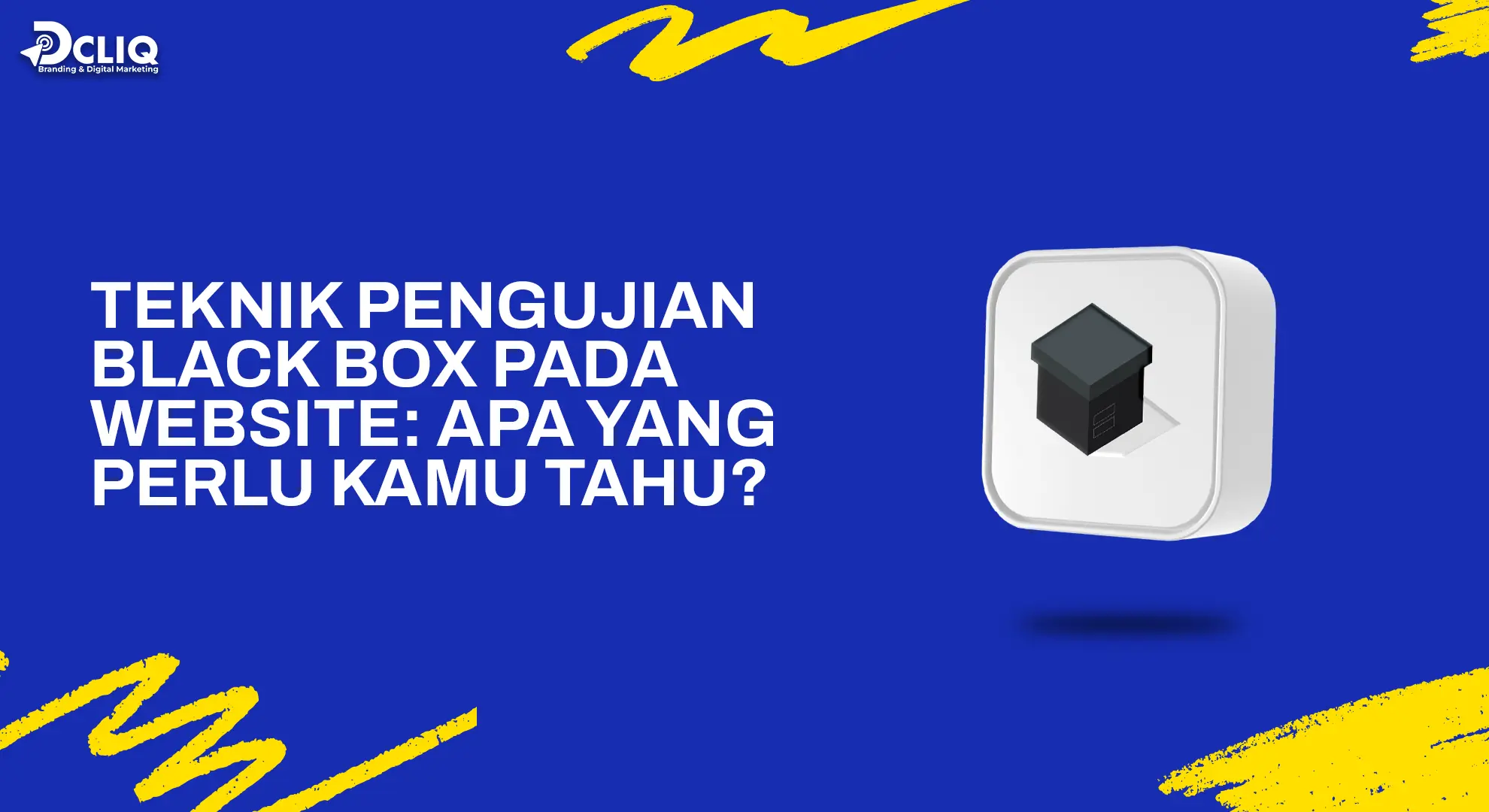 Teknik Pengujian Black Box pada Website: Apa yang Perlu Kamu Tahu?