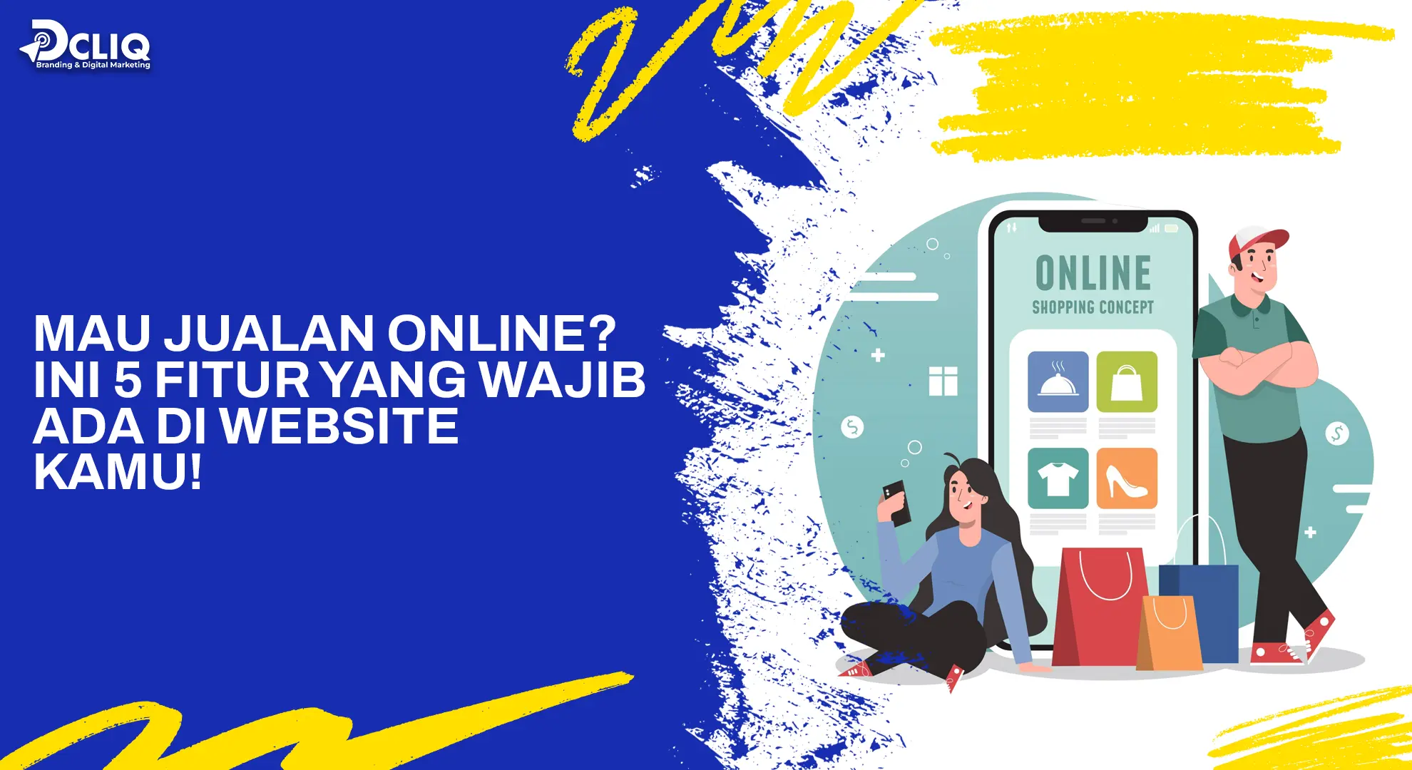 Mau Jualan Online? Ini 5 Fitur yang Wajib Ada di Website Kamu!