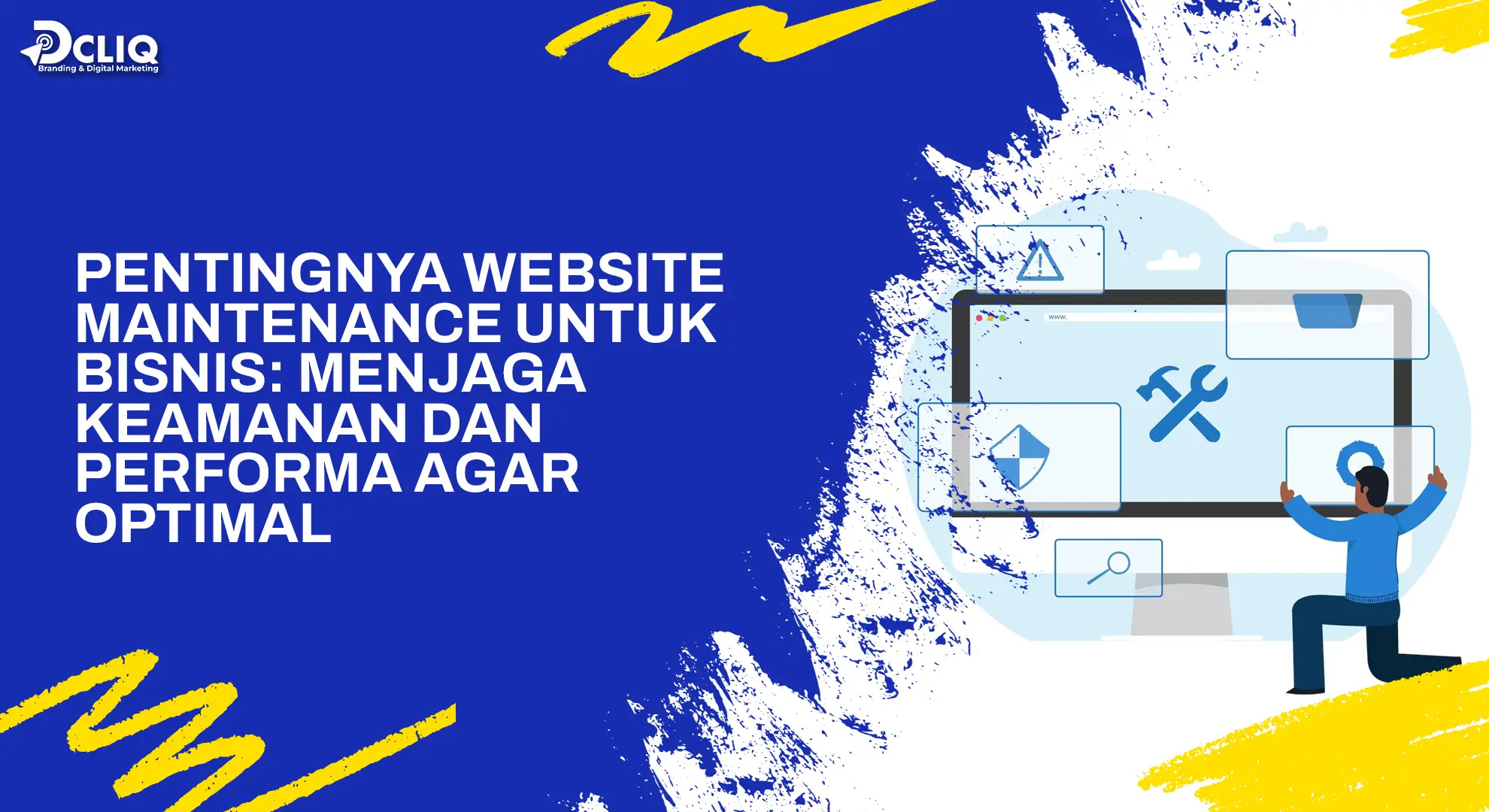 Pentingnya Website Maintenance untuk Bisnis: Menjaga Keamanan dan Performa agar Optimal