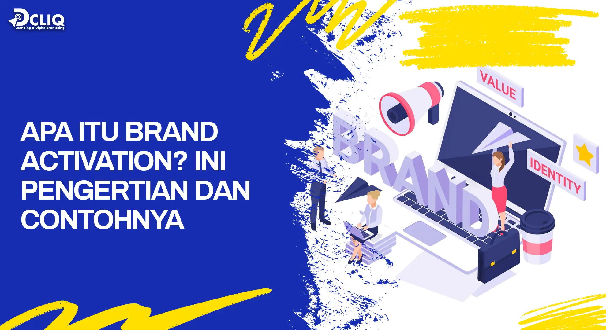 Apa Itu Brand Activation? Ini Pengertian dan Contohnya