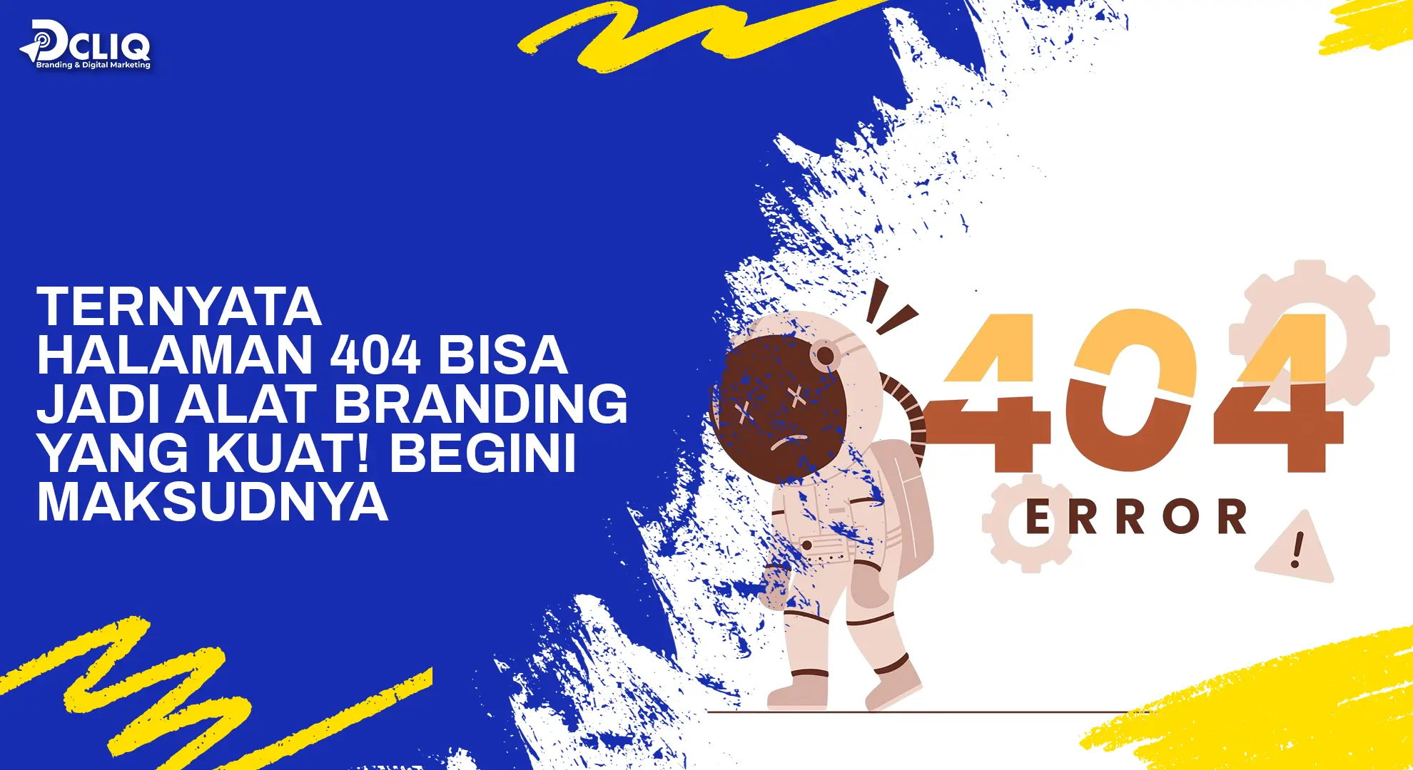 Ternyata Halaman 404 Bisa Jadi Alat Branding yang Kuat! Begini Maksudnya