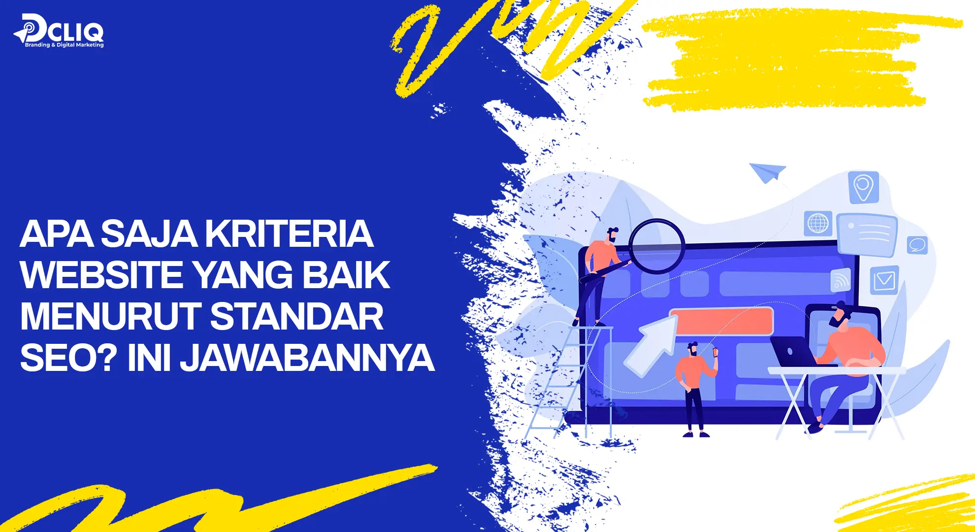 Apa Saja Kriteria Website yang Baik Menurut Standar SEO? Ini Jawabannya
