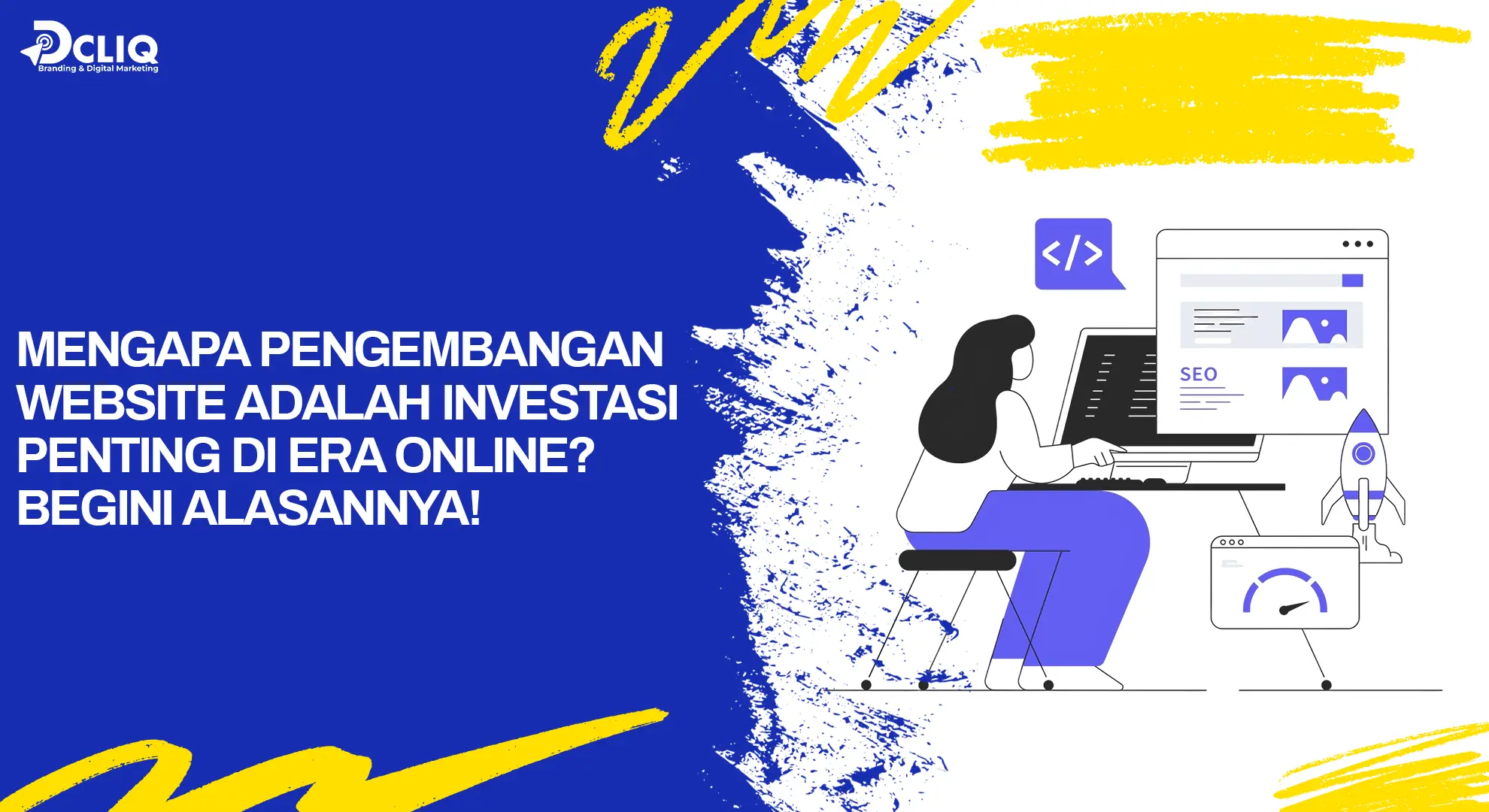 Mengapa Pengembangan Website Adalah Investasi Penting di Era Online? Begini Alasannya!