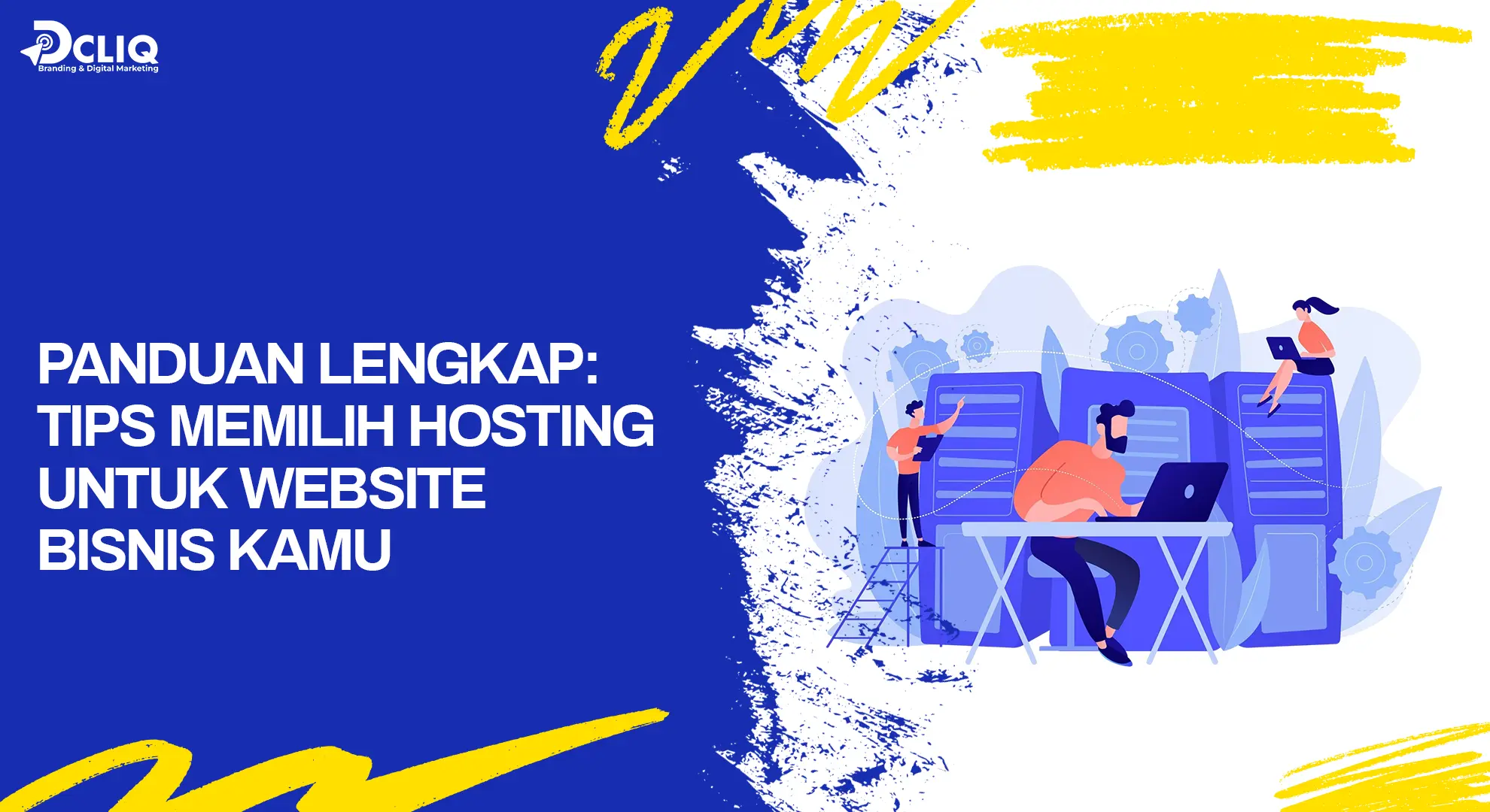 Panduan Lengkap: Tips Memilih Hosting untuk Website Bisnis Kamu
