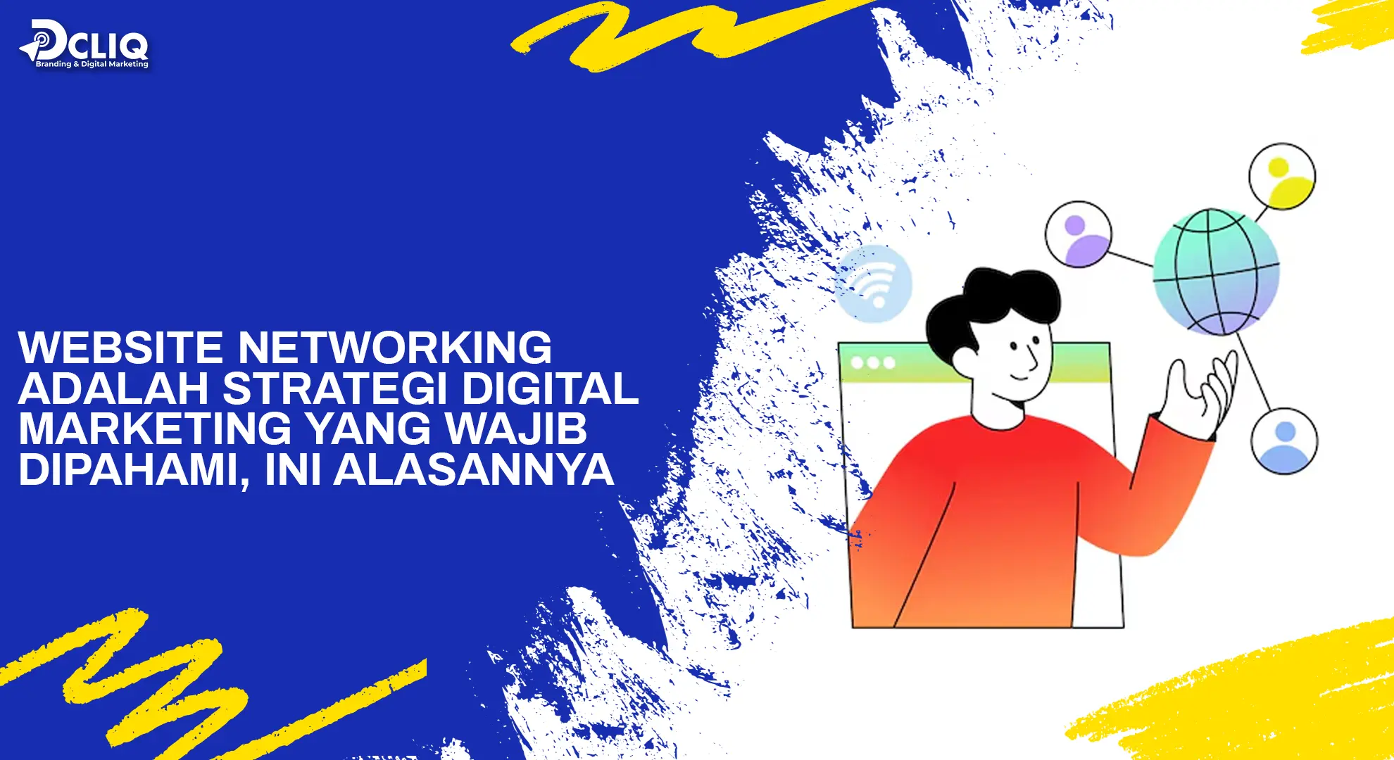 Website Networking Adalah Strategi Digital Marketing yang Wajib Dipahami, Ini Alasannya