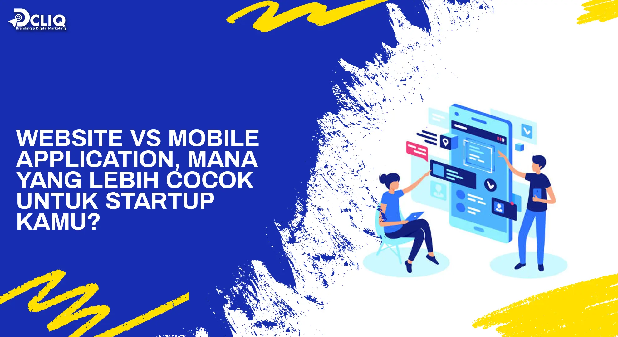 Website vs Mobile Application, Mana yang Lebih Cocok untuk Startup Kamu?