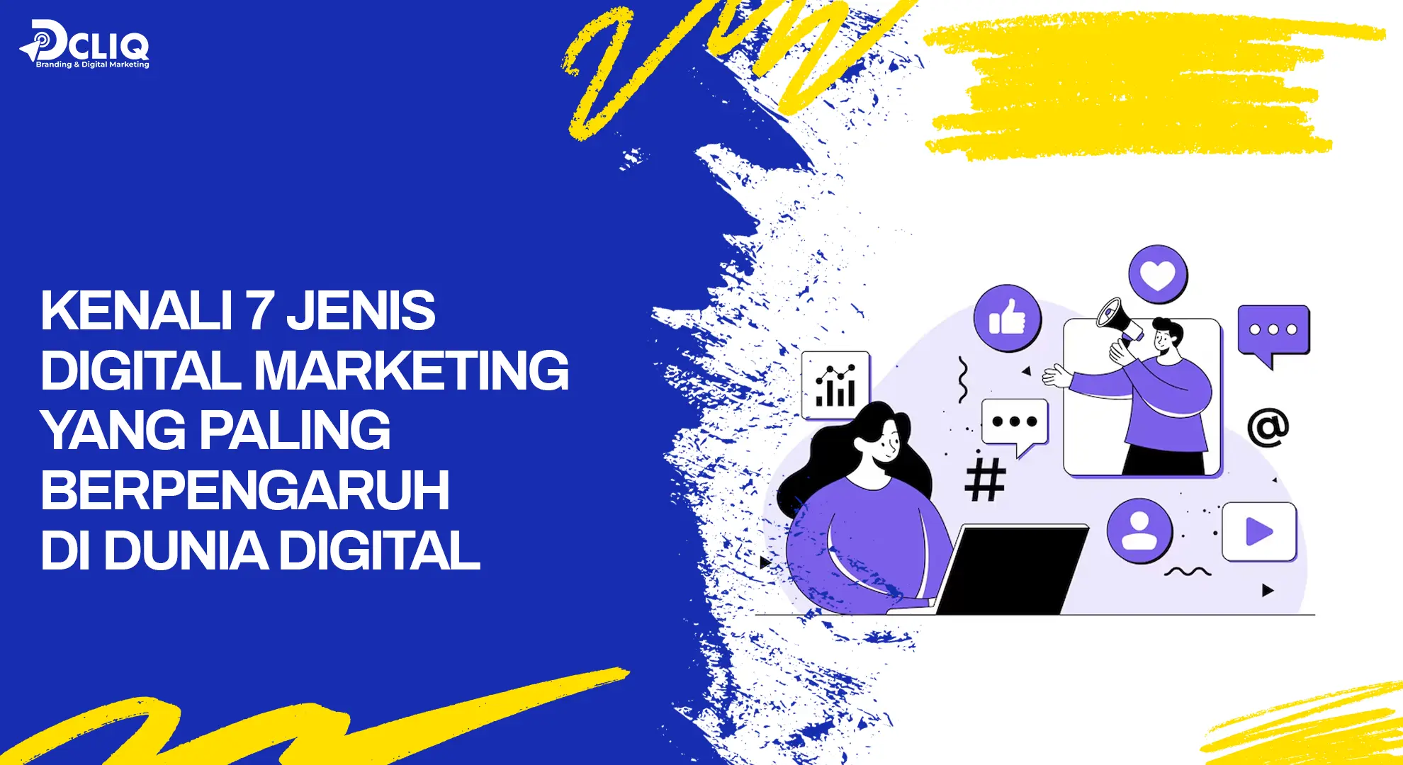 Kenali 7 Jenis Digital Marketing yang Paling Berpengaruh di Dunia Digital