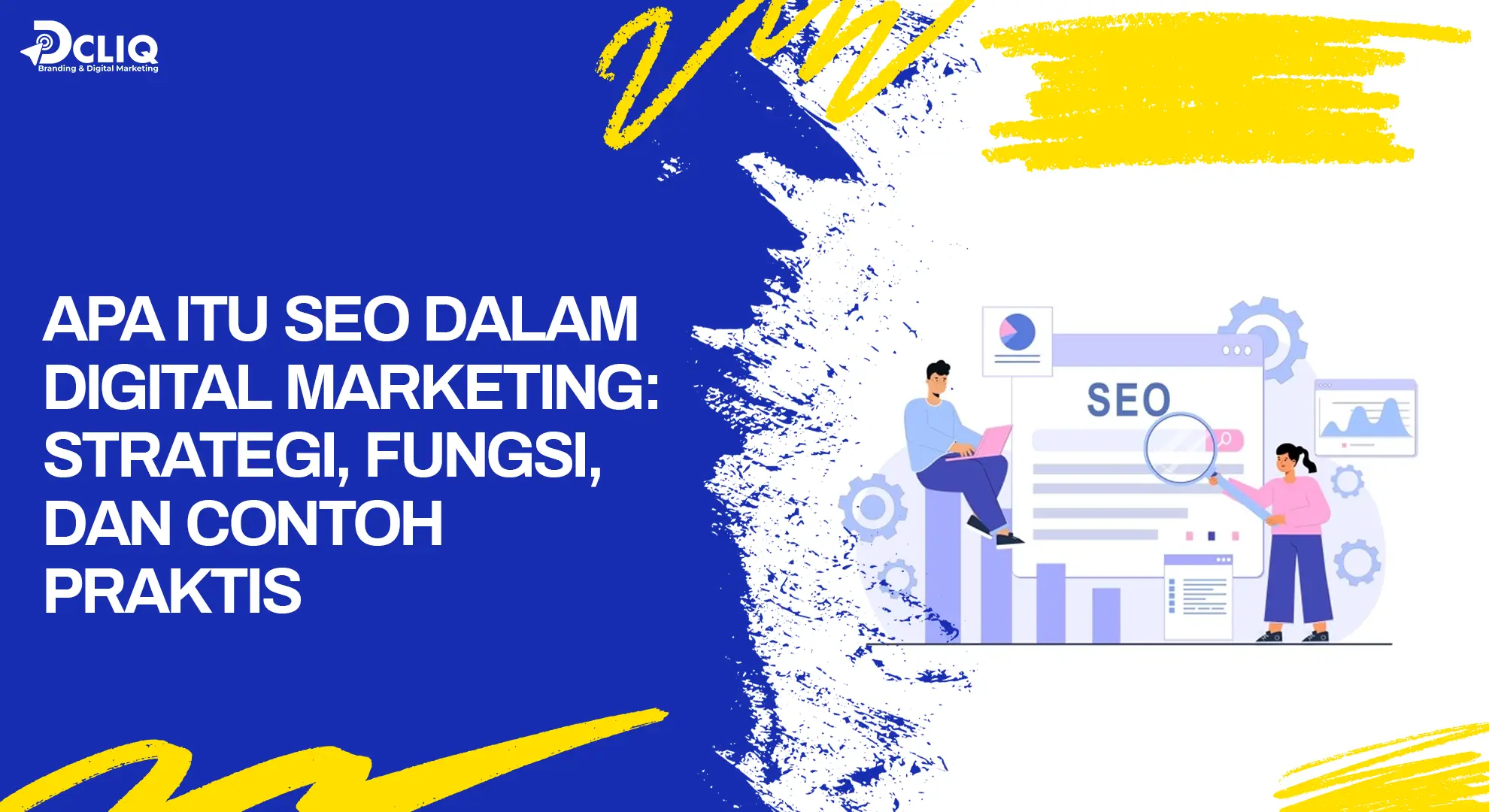 Apa Itu SEO dalam Digital Marketing: Strategi, Fungsi, dan Contoh Praktis