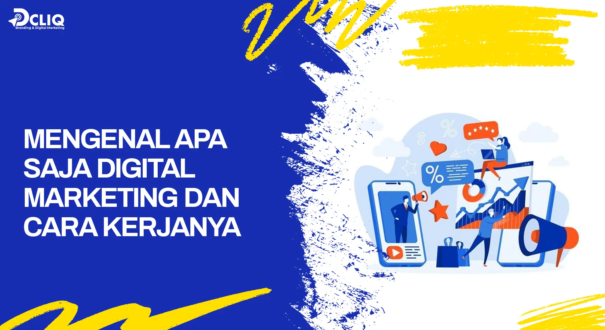 Mengenal Apa Saja Digital Marketing dan Cara Kerjanya