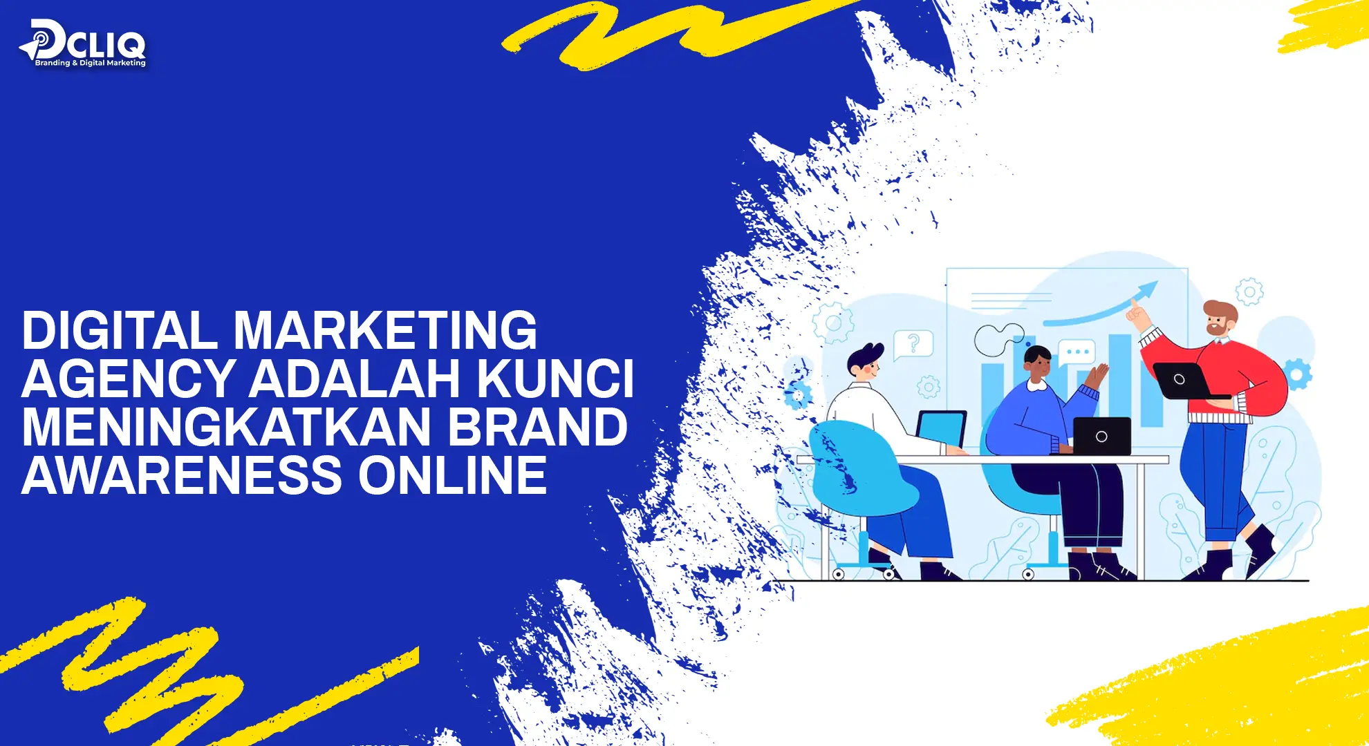 Digital Marketing Agency adalah Kunci Meningkatkan Brand Awareness Online