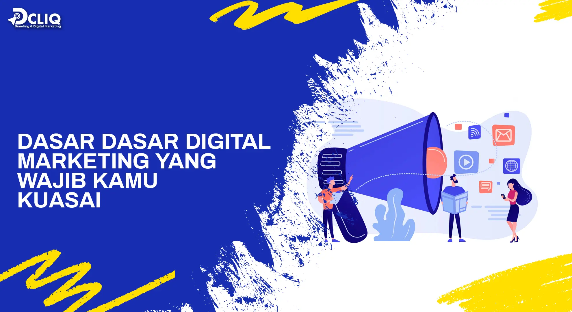 Dasar Dasar Digital Marketing yang Wajib Kamu Kuasai