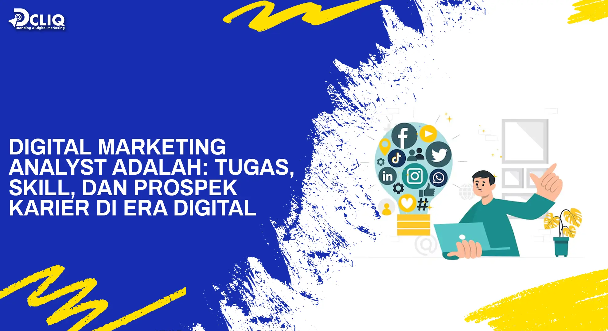Digital Marketing Analyst Adalah: Tugas, Skill, dan Prospek Karier di Era Digital