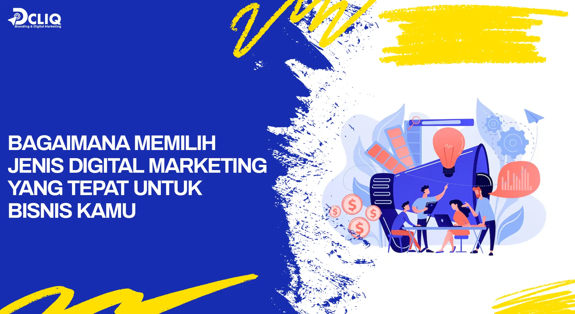 bagaimana memilih jenis digital marketing yang tepat untuk bisnis kamu