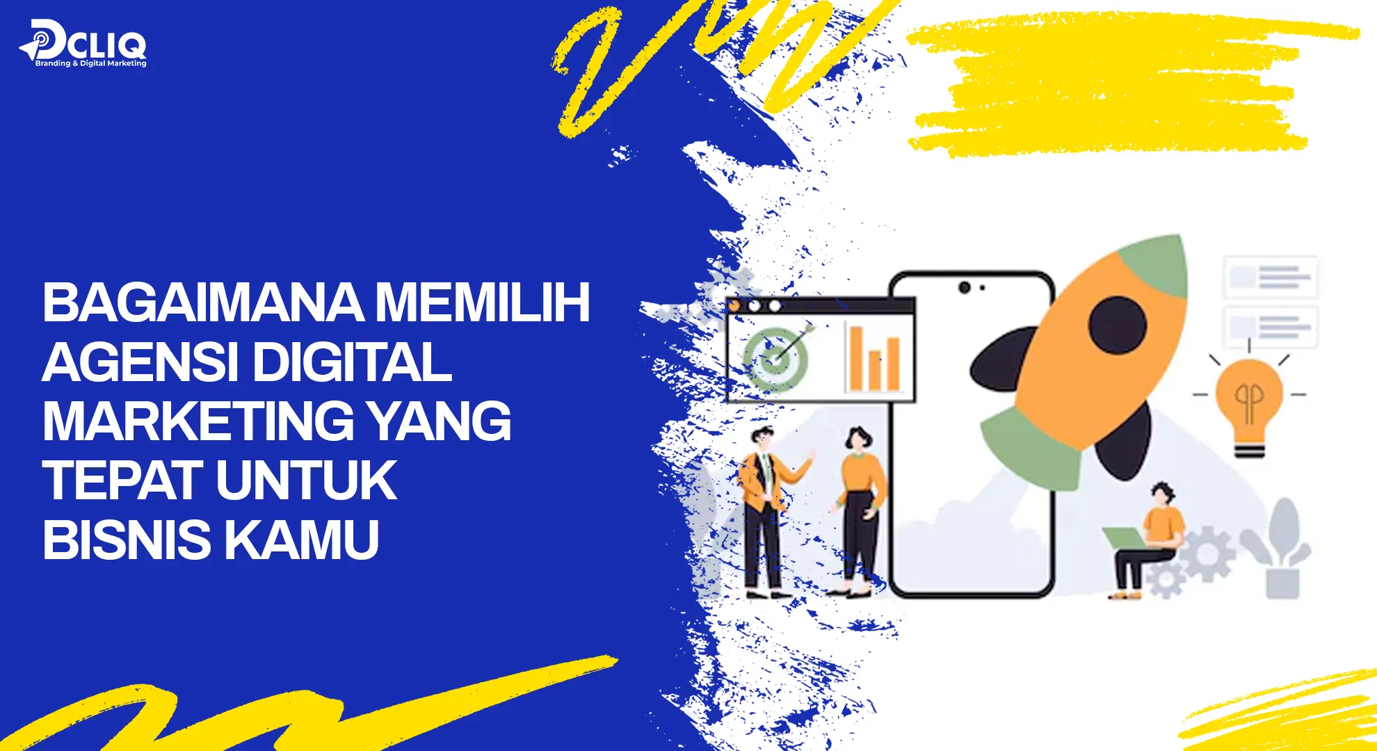 bagaimana memilih agensi digital marketing yang tepat untuk bisnis kamu
