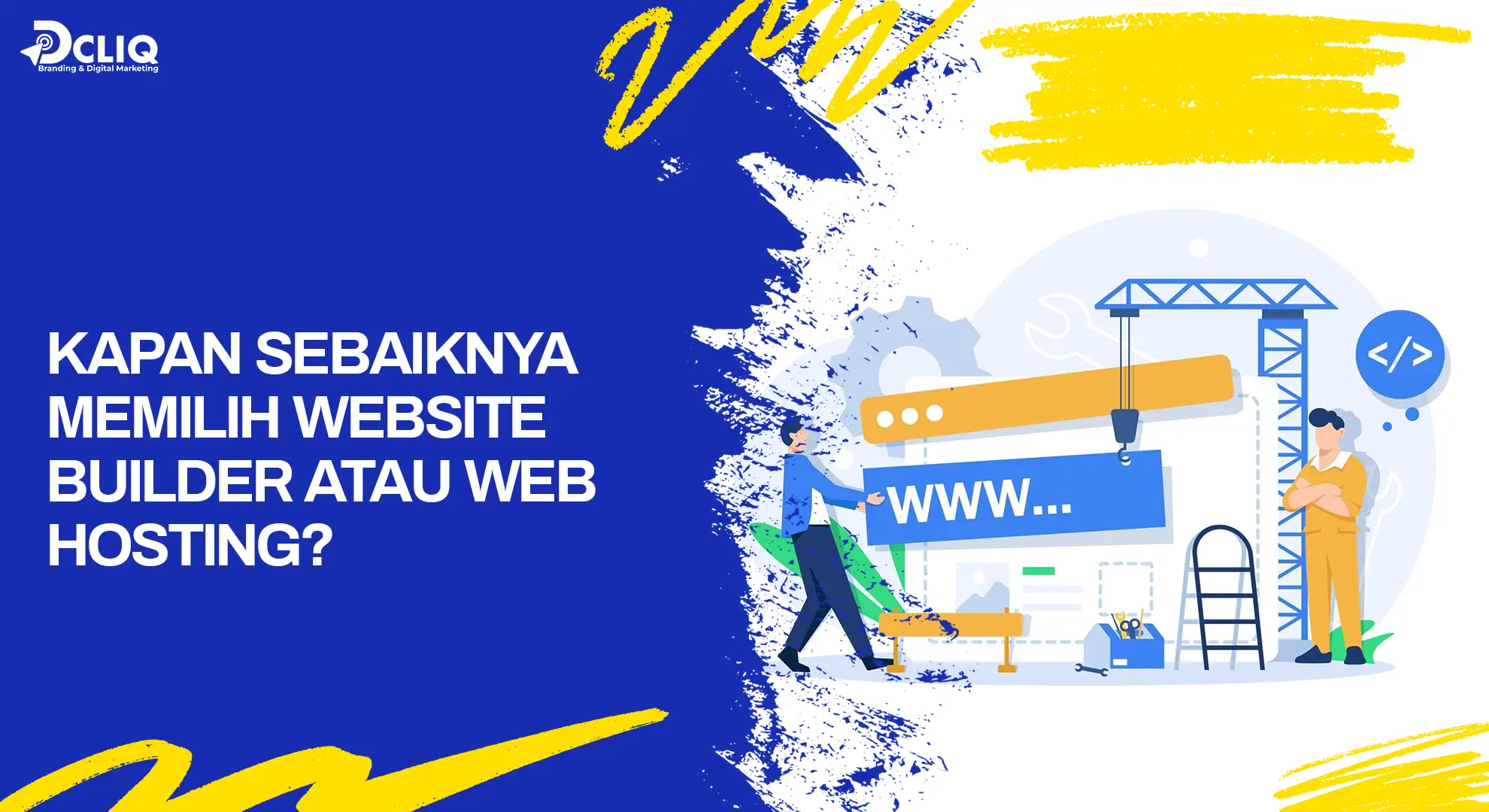 kapan sebaiknya memilih website builder atau web hosting?