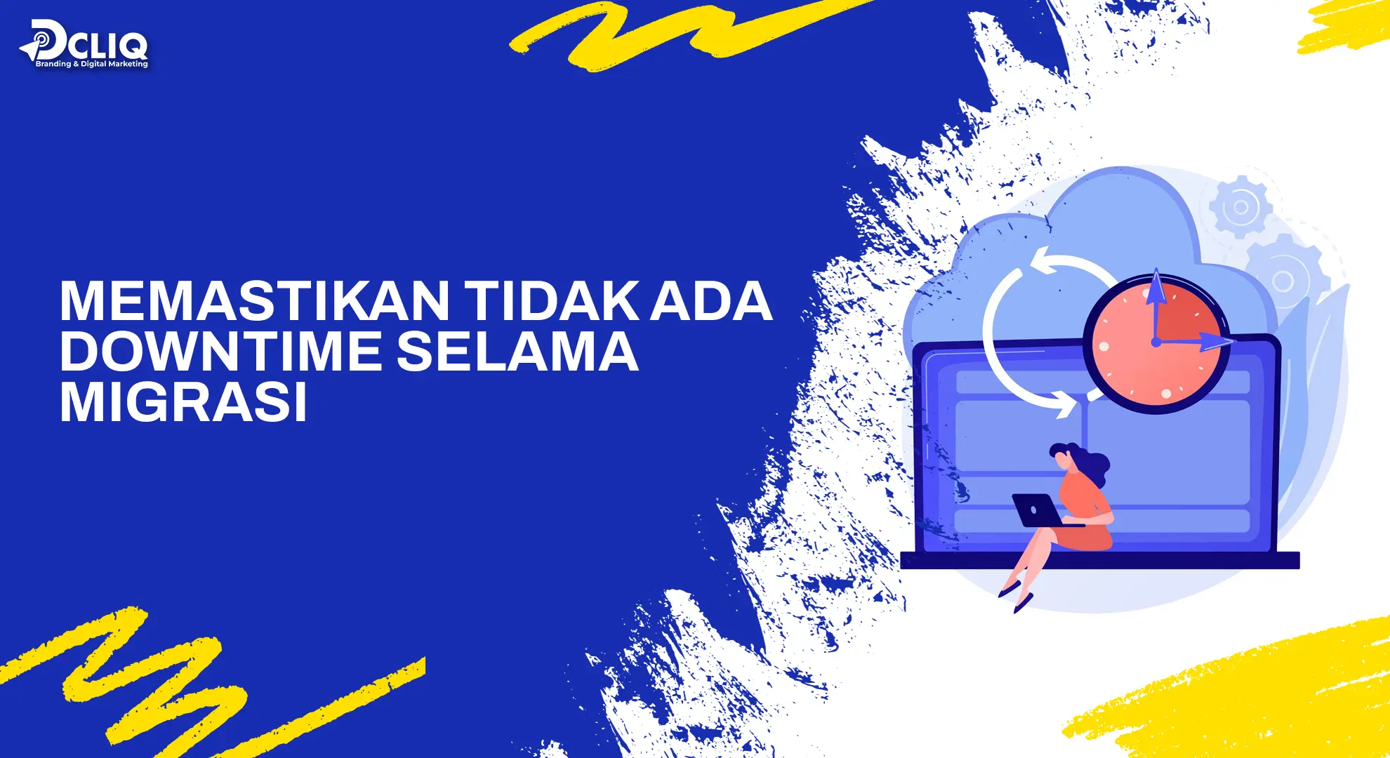memastikan tidak ada downtime selama migrasi