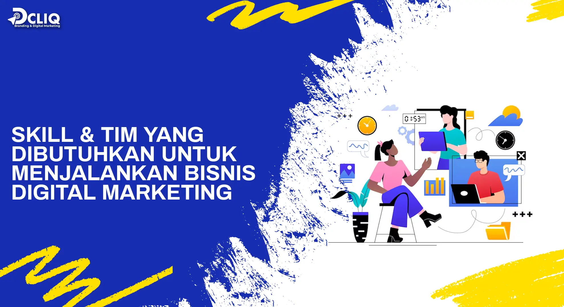 skill & tim yang dibutuhkan untuk menjalankan bisnis digital marketing