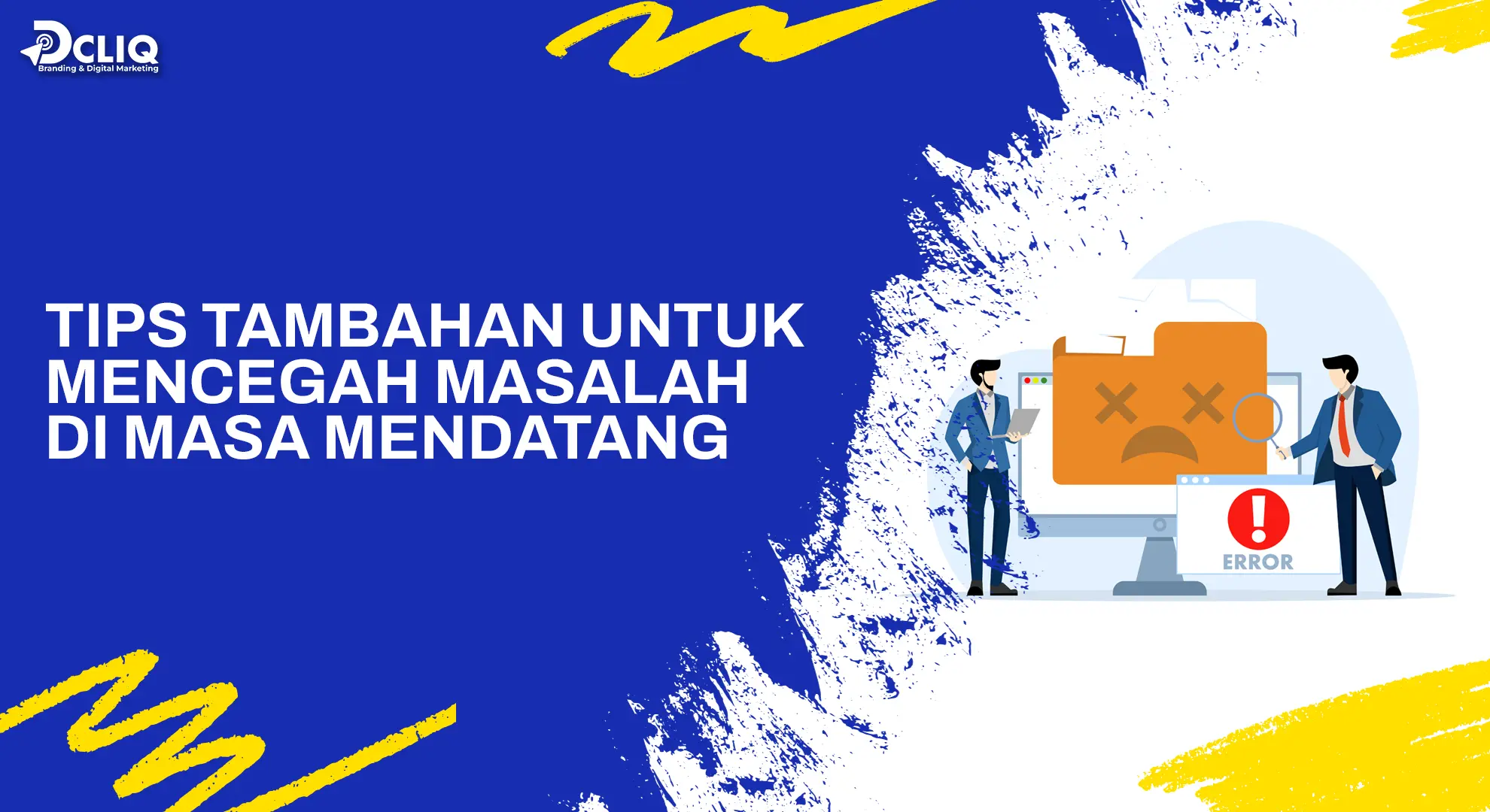 tips tambahan untuk mencegah masalah dimasa mendatang