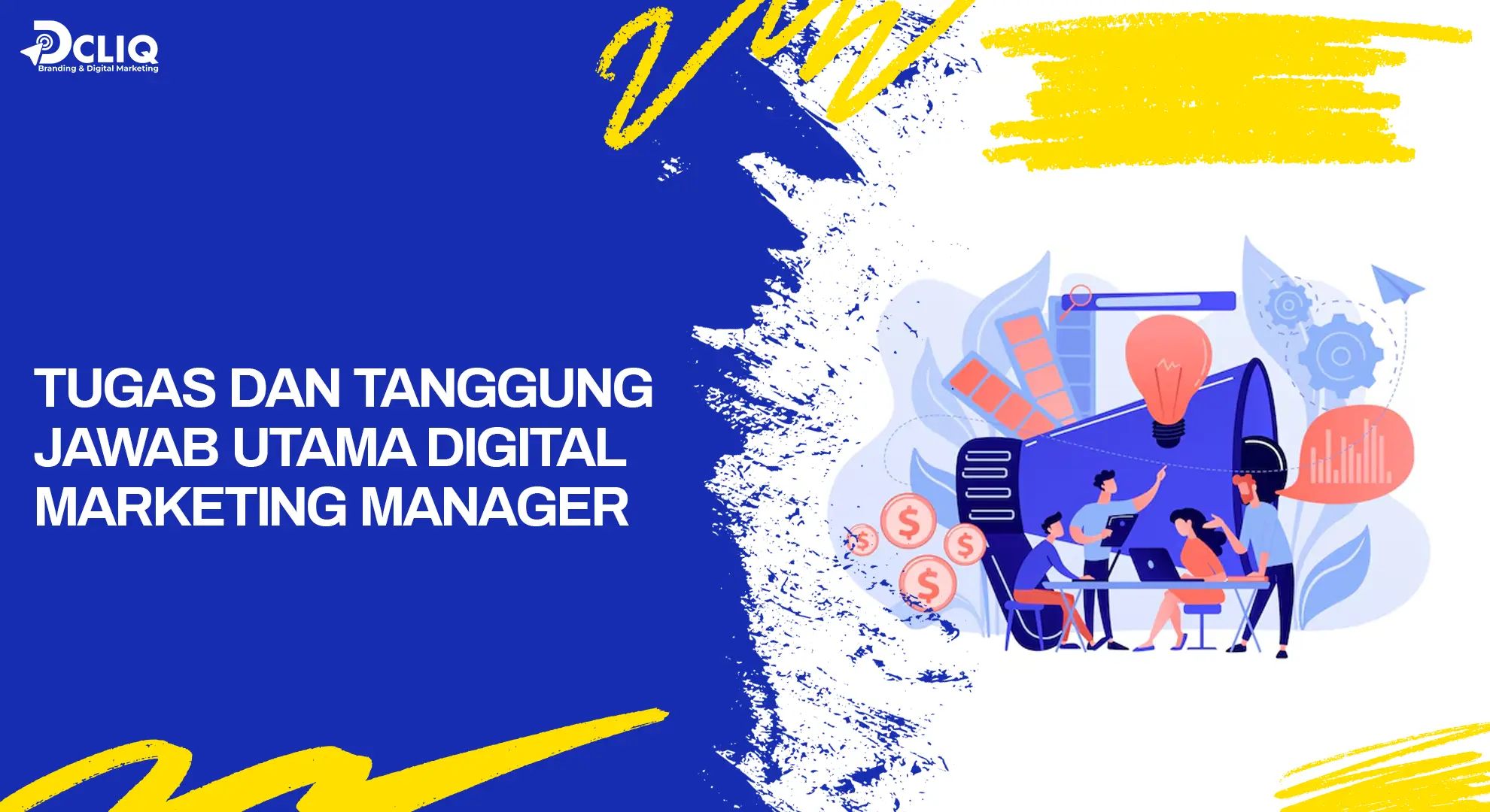 tugas dan tanggung jawab utama digital marketing manager
