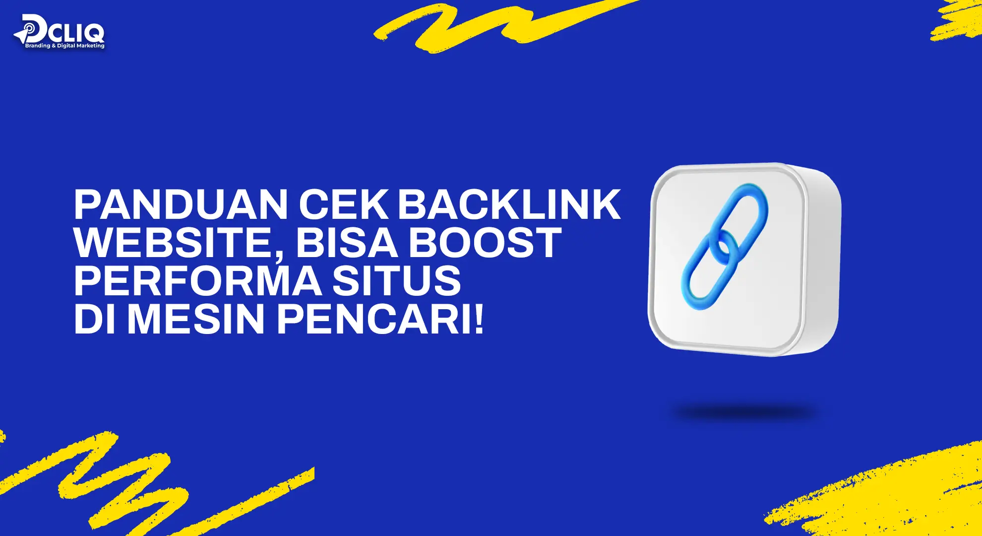 Panduan Cek Backlink Website, Bisa Boost Performa Situs di Mesin Pencari!