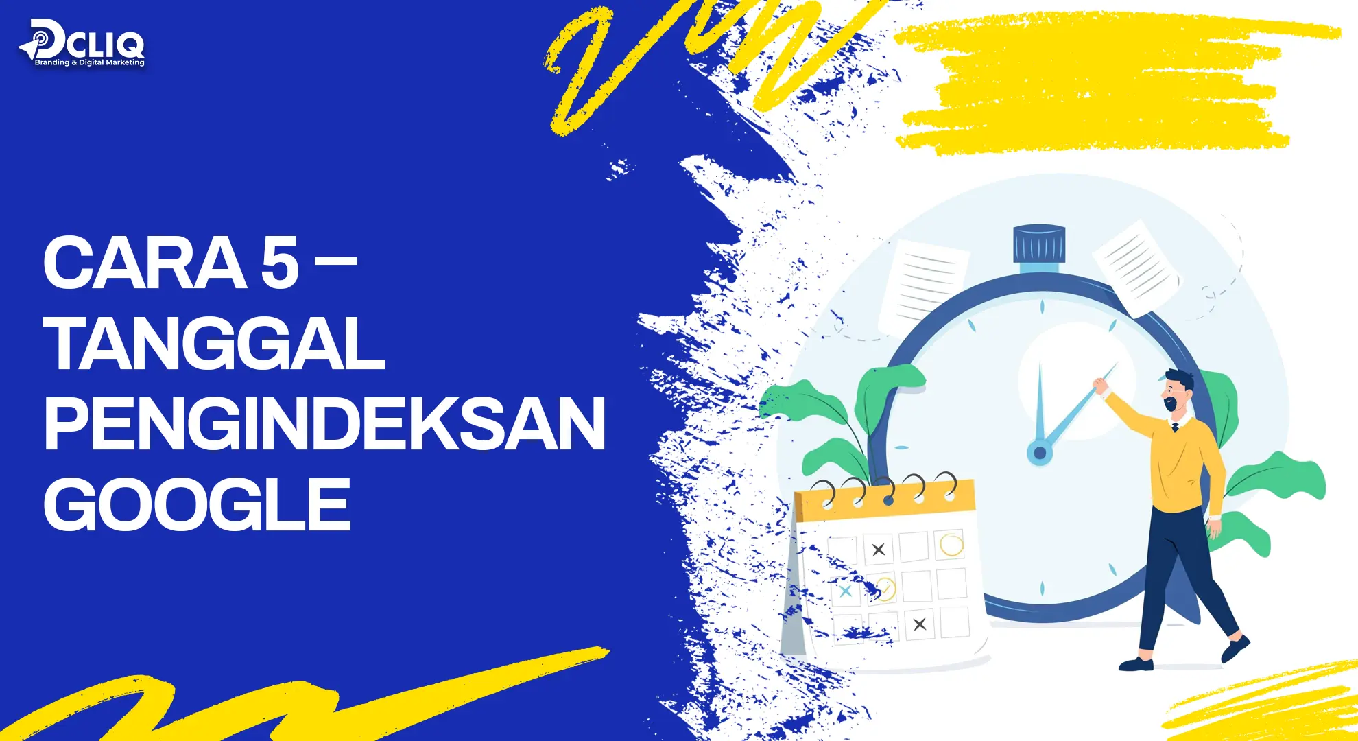 cara 5 - tanggal pengindeksan google