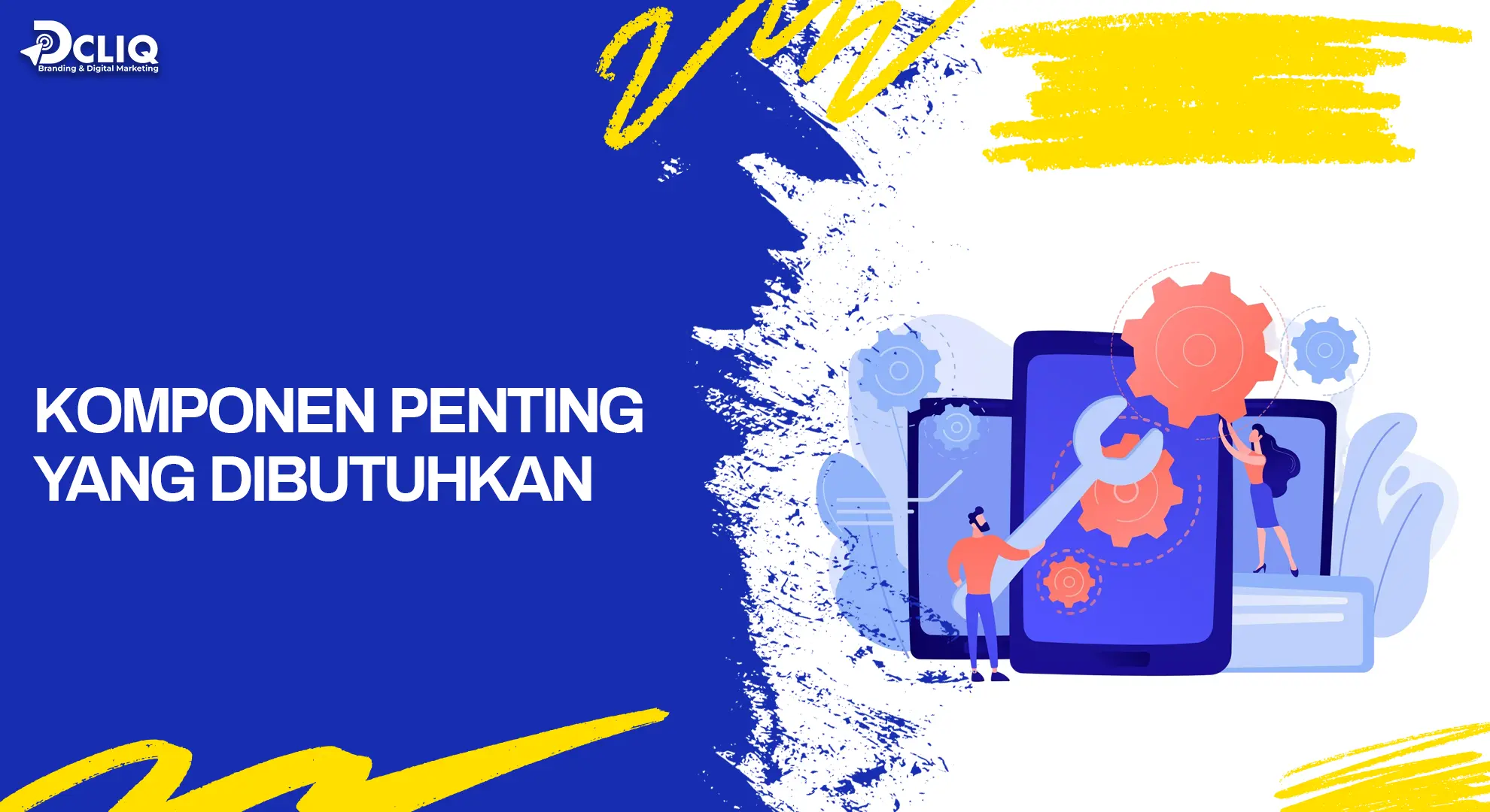 komponen penting yang dibutuhkan
